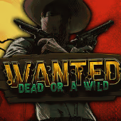 Wanted Dead or A Wild